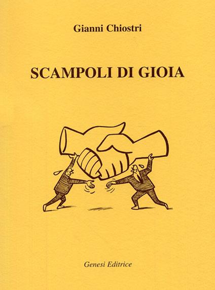 Scampoli di gioia - Gianni Chiostri - copertina