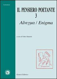 Il pensiero poetante. Enigma - copertina