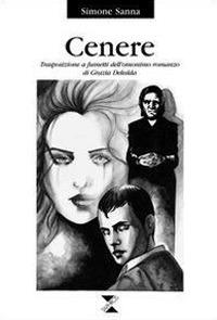 Cenere. Trasposizione a fumetti dell'omonimo romanzo di Grazia Deledda - Simone Sanna - copertina