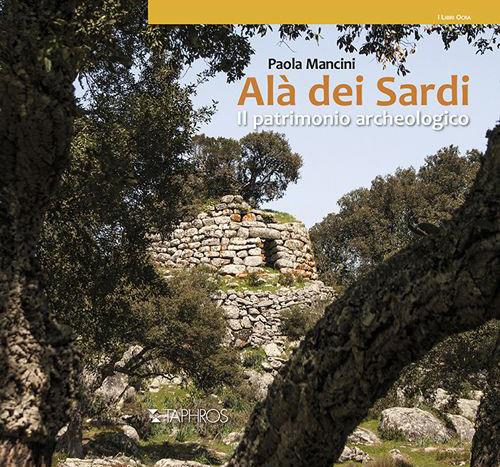Alà dei sardi. Il patrimonio archeologico - Paola Mancini - copertina