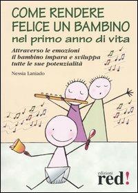 Come rendere felice un bambino nel primo anno di vita - Nessia Laniado - copertina