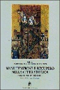 Manutenzione e recupero nella città storica. Manuale di progettazione e intervento - copertina