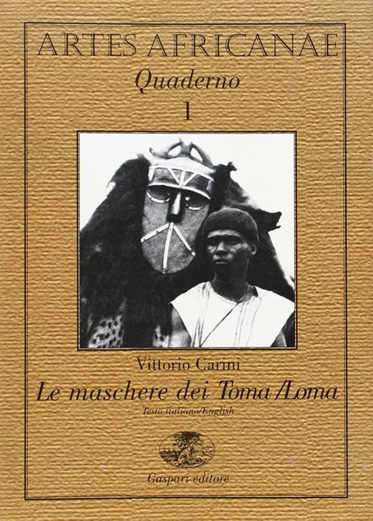 Le maschere dei Toma/Loma. Ediz. italiana e inglese - Vittorio Carini - copertina