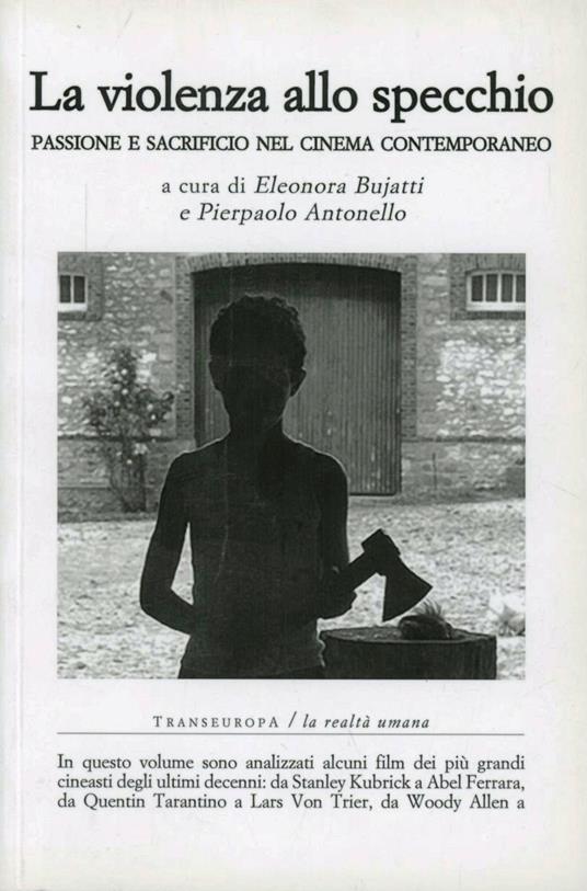 La violenza allo specchio. Passione e sacrificio nel cinema contemporaneo - copertina