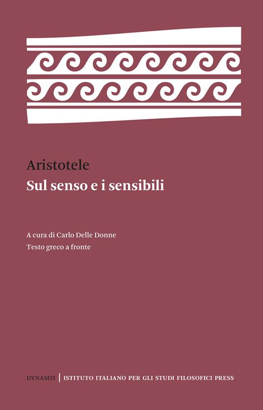 Sul senso e i sensibili. Testo greco a fronte. Ediz. bilingue - Aristotele - copertina