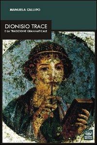 Dionisio Trace e la traduzione grammaticale - Manuela Callipo - copertina