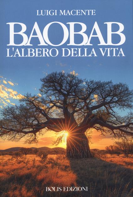 Baobab. L'albero della vita - Luigi Macente - copertina