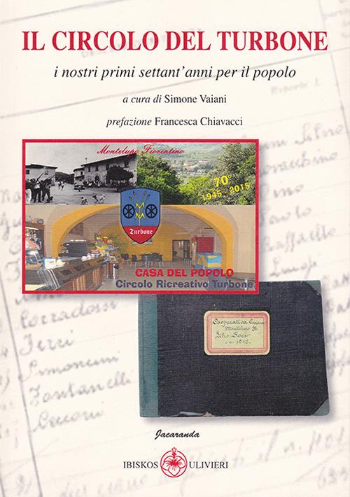 Il Circolo del Turbone. I nostri primi settant'anni per il popolo - copertina