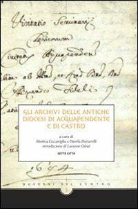 Gli archivi delle antiche diocesi di Acquapendente e di Castro - copertina