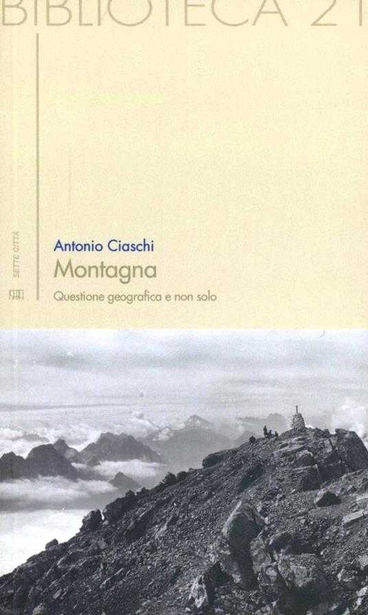 Montagna. Questione geografica e non solo - Antonio Ciaschi - copertina