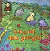 Cuccioli della giungla. Ediz. illustrata - Gail Penston,Debbie Tarbett - copertina