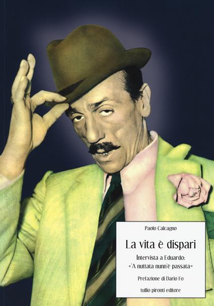 La vita è dispari. Intervista a Eduardo: "'A nuttata nunn'è passata" - Paolo Calcagno - copertina