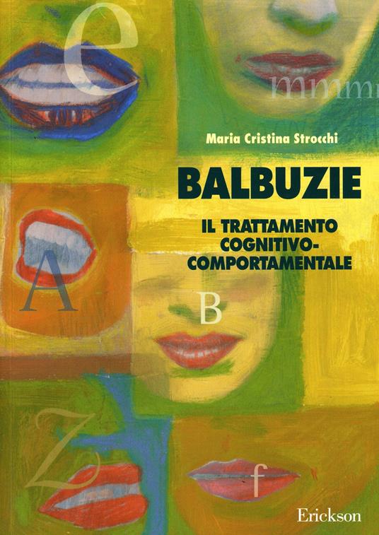Balbuzie. Il trattamento cognitivo-comportamentale - Maria Cristina Strocchi - copertina