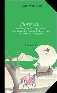 Storie di... Sorelle e fratelli, streghe e fate, feste al castello, misteri del bosco e di... Un maialino coraggioso. Con videocassetta - copertina