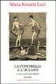 La conchiglia e l'oceano - M. Rosaria Luzi - copertina