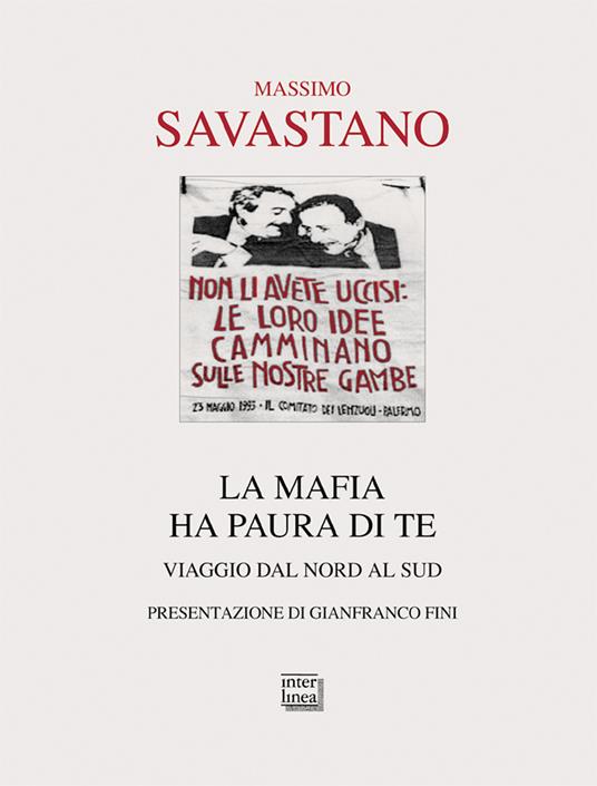 La mafia ha paura di te. Viaggio dal Nord al Sud - Massimo Savastano - copertina