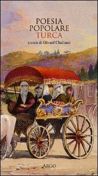 Poesia popolare turca. Testo turco a fronte - Katagià Oghlan,Pir Sultan,Yunus Emre - copertina