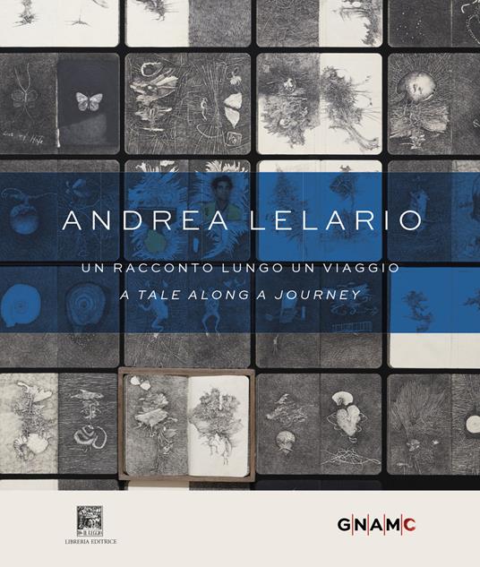 Andrea Lelario. Un racconto lungo un viaggio-A tale along a journey. Catalogo della mostra (Roma, 17 giugno-21 settembre 2025). Ediz. bilingue - Andrea Lelario - copertina