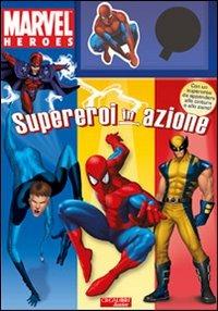 Supereroi in azione. Marvel Heroes. Ediz. illustrata - copertina