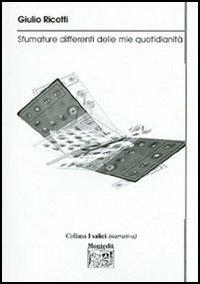 Sfumature differenti delle mie quotidianità - Giulio Ricotti - copertina