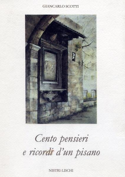 Cento pensieri e ricordi di un pisano - Giancarlo Scotti - copertina