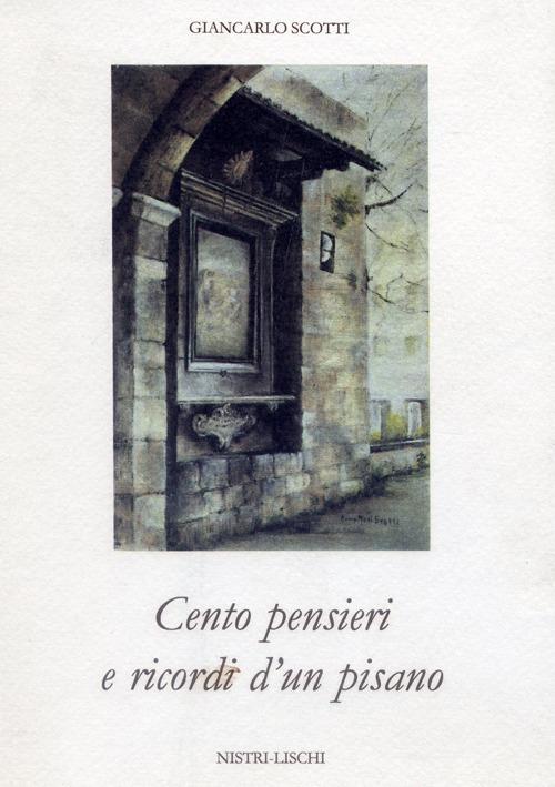 Cento pensieri e ricordi di un pisano - Giancarlo Scotti - copertina