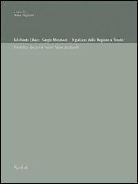Il palazzo della Regione a Trento di Adalberto Libera e Sergio Musumeci. Ediz. illustrata - copertina