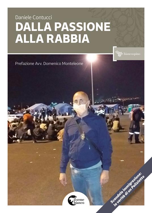 Dalla passione alla rabbia. Viaggio di un poliziotto dentro uno Stato in declino - Daniele Contucci - copertina