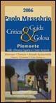 Guida critica & golosa al Piemonte, Valle d'Aosta, Liguria e Costa Azzurra 2006 - Paolo Massobrio - copertina