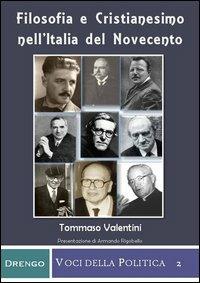 Filosofia e cristianesimo nell'Italia del Novecento - Tommaso Valentini - copertina
