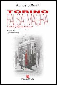 Torino falsa magra e altre pagine torinesi - Augusto Monti - copertina