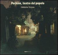 Pechino, teatro del popolo. Ediz. illustrata - Ambroise Tézenas - copertina