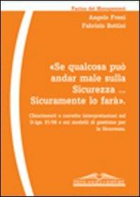 Se qualcosa può andar male sulla sicurezza... Sicuramente lo farà - Angelo Freni,Fabrizio Bottini - copertina