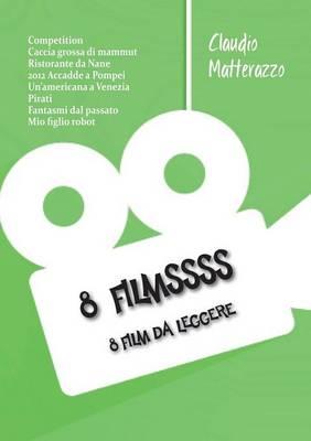 8 filmssss - Claudio Matterazzo - copertina