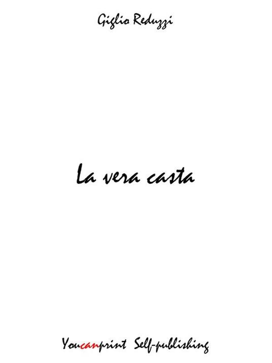 La vera casta - Giglio Reduzzi - ebook