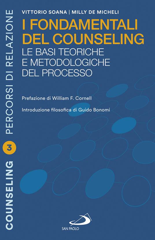 I fondamentali del counseling. Le basi teoriche e metodologiche del processo - Milly De Micheli,Vittorio Soana - ebook