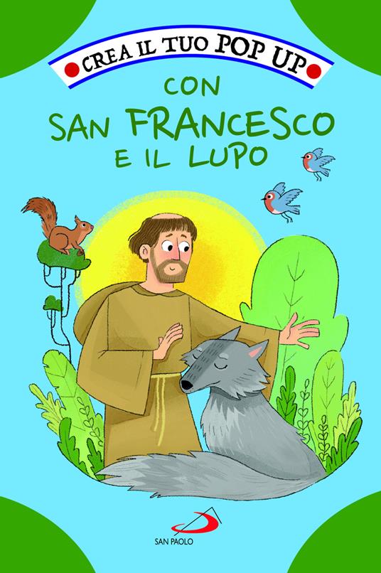 Crea il tuo pop up con San Francesco e il lupo. Ediz. illustrata - Irene Mazza - copertina