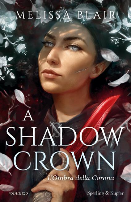 A shadow crown. L'ombra della corona - Melissa Blair - ebook