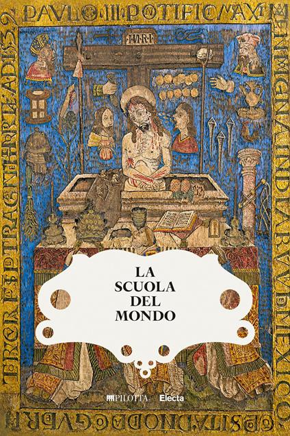 La scuola del mondo. Storie globali dalla collezione Farnese. Ediz. illustrata - copertina