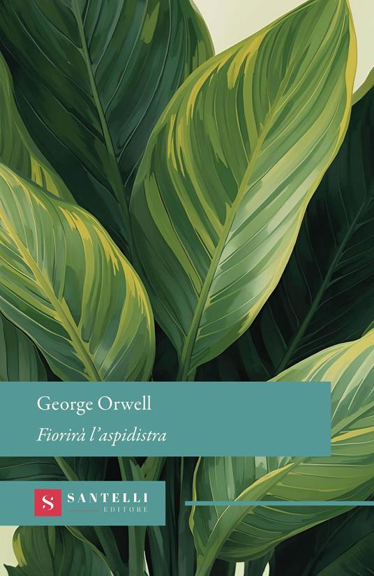 Fiorirà l'aspidistra - George Orwell - copertina