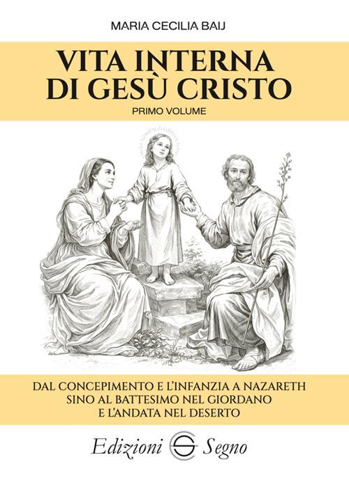 Vita interna di Gesù Cristo. Vol. 1 - Maria Cecilia Baij - ebook