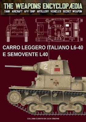 Carro leggero italiano L6-40 e semovente L40 - Luca Stefano Cristini - copertina