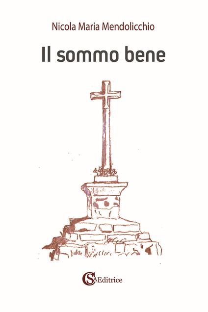 Il sommo bene - Nicola Maria Mendolicchio - copertina