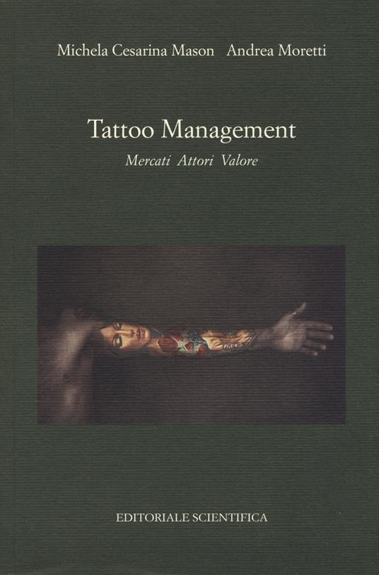 Tattoo management. Mercati attori valore - Michela Cesarina Mason,Andrea Moretti - copertina
