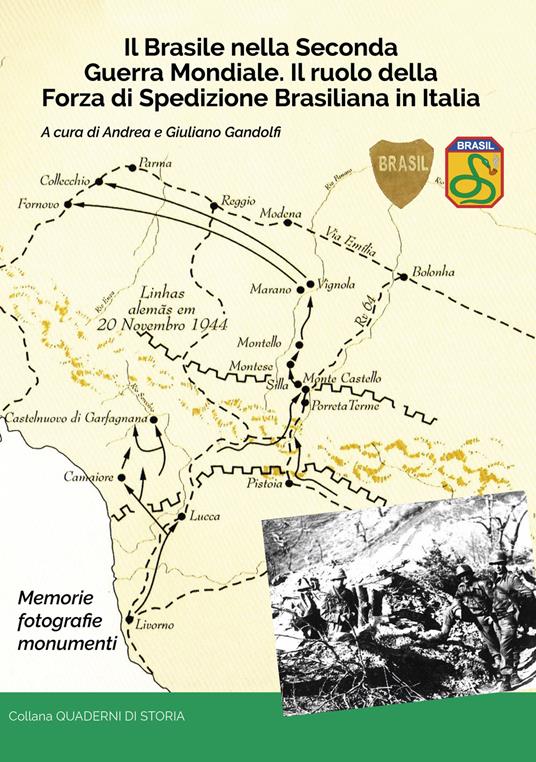 Il Brasile nella Seconda Guerra Mondiale. Il ruolo della Forza di Spedizione Brasiliana in Italia - Andrea Gandolfi,Giuliano Gandolfi - copertina