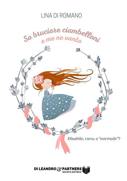 So bruciare ciambelloni e me ne vanto. Disabile, rara o «normale»? - Lina Di Romano - copertina