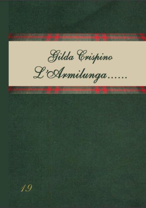 L'Armilunga... Melograni. Ediz. italiana e inglese - Gilda Crispino - copertina