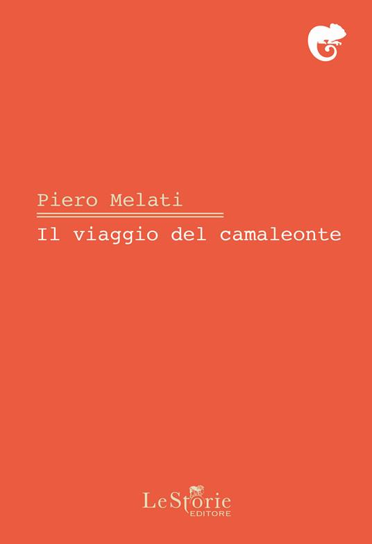 Il viaggio del camaleonte - Piero Melati - copertina