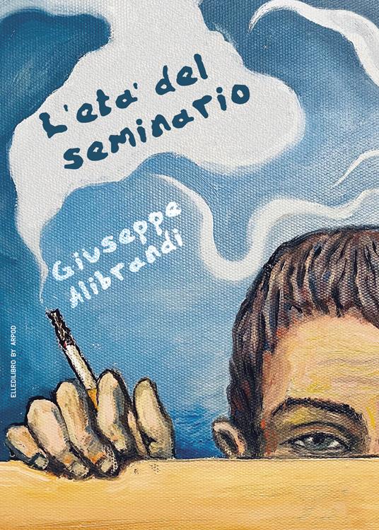 L'età del seminario - Giuseppe Alibrandi - copertina