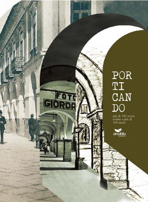 Porticando. Più di 100 storie scritte a più di 100 mani - copertina